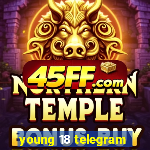 young 18 telegram